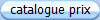 catalogue prix
